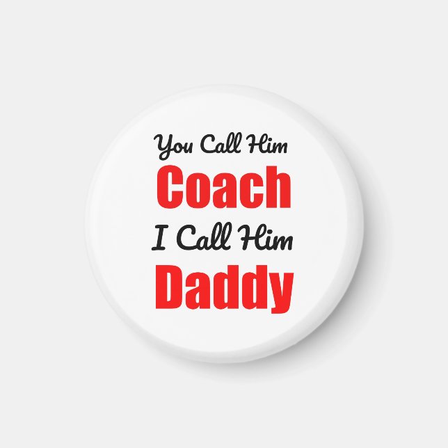 Aimant Vous L'Appelez Coach Je L'Appelle Papa (Devant)