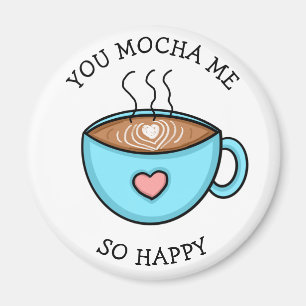 Aimant Vous M'Avez Tellement Heureux, Pun De Café