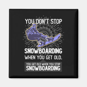 Aimant Vous n'arrêtez pas de faire du snowboard quand vou