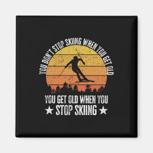 Aimant Vous ne cessez pas de skier quand vous vieillissez