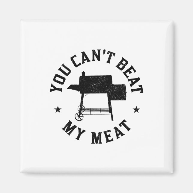 Aimant Vous ne pouvez pas battre ma viande Barbecue Grill (Devant)
