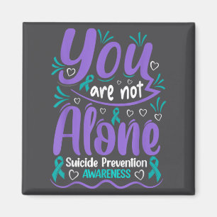 Aimant Vous n'êtes pas seul Prévention du suicide et sens