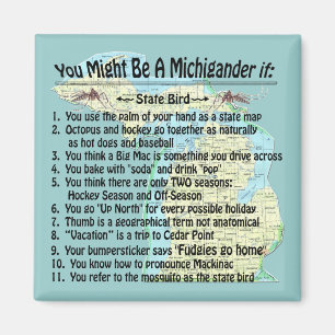 Aimant Vous Pourriez Être Un Michigander Si :