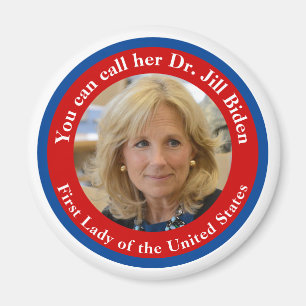 Aimant Vous Pouvez L'Appeler Dr Jill Biden - Première Dam