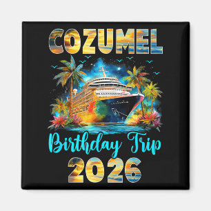 Aimant Voyage d'anniversaire à Cozumel 2026 Croisière d'a