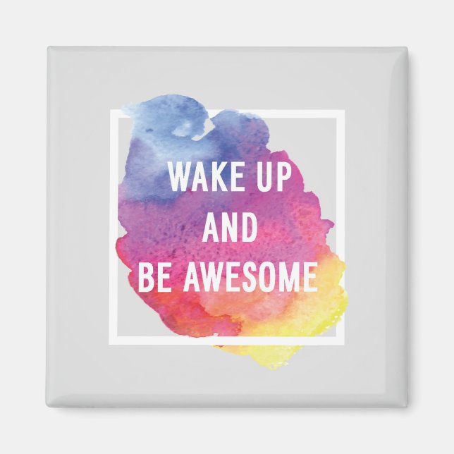Aimant Wake up and Be Awesome (Devant)
