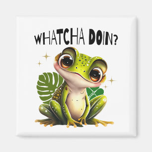 Aimant Watcha Do ? Funny Curious Frog