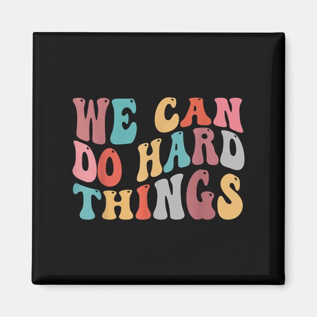 Aimant We Can Do Hard Things Groovy Retro Motivational Qu (Devant)