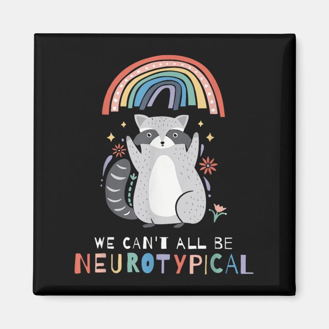 Aimant We Can't All Be Neurotycal Autism Adhd Awareness  (Devant)
