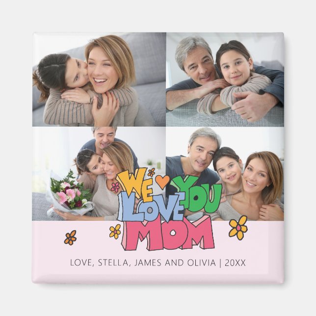 Aimant We Love You Mom 4 Photos (Devant)
