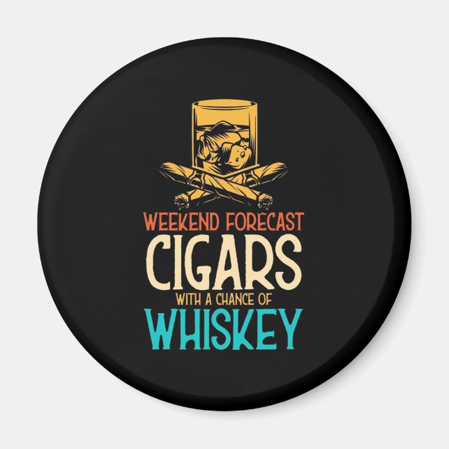 Aimant Weekend Cigars With A Chance Of Whiskey (Devant)