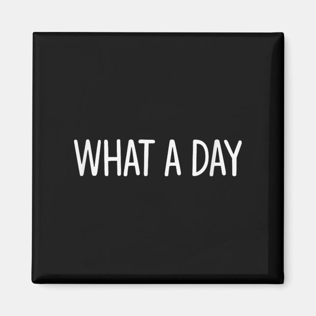 Aimant What A Day - Black V-neck , Uni-adults, Small, Sho (Devant)
