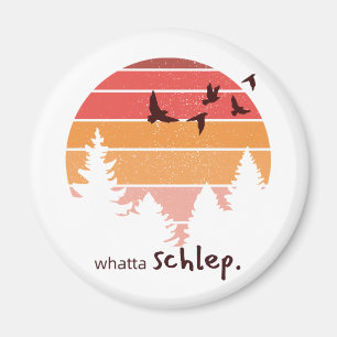 Aimant Whatta Schlep (thème extérieur)