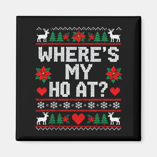 Aimant Where My Ho's At Ho Matching Couple Christmas Ugly (Devant)