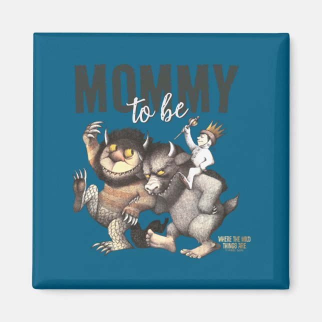 Aimant Where The Wild Things Are Mommy To Be  (Devant)