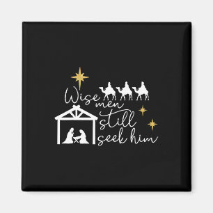 Aimant Wise Men Still Seek Him Christian Christmas Jésus