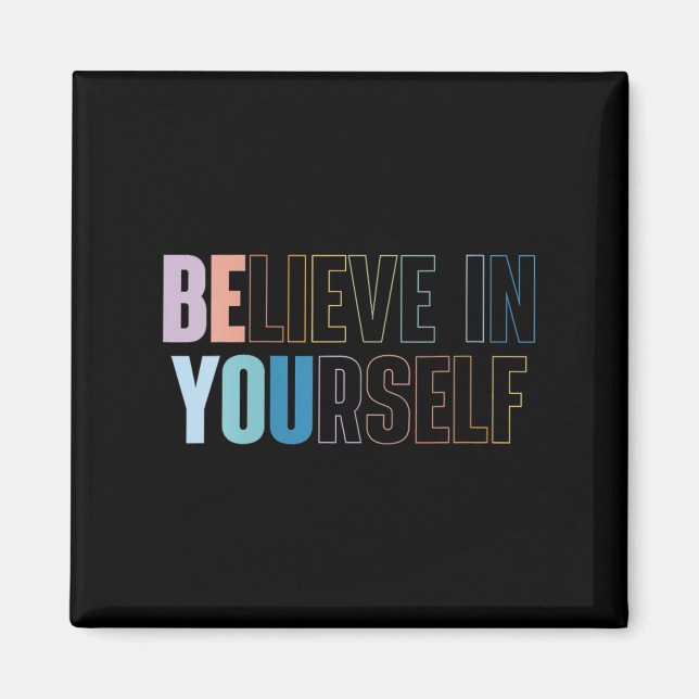 Aimant Womens Believe In Yourself Motivational Quote Insr (Devant)