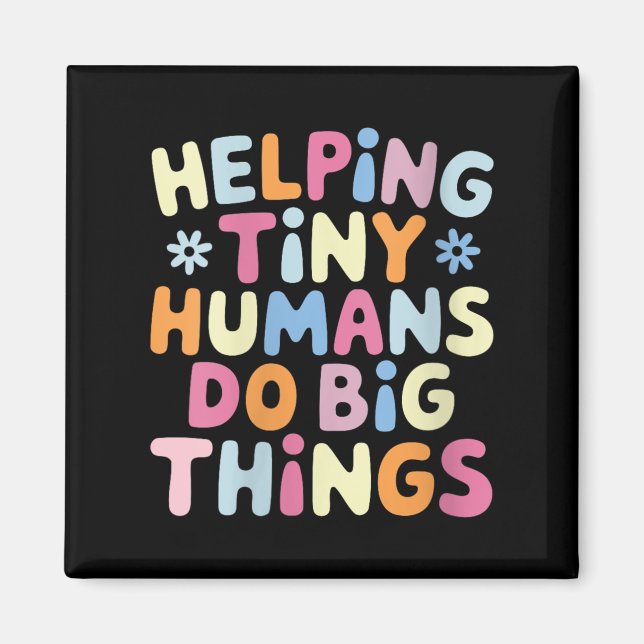 Aimant Womens Helng Tiny Humans Do Big Things Motivationa (Devant)