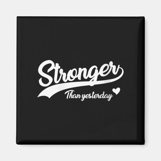 Aimant Womens Stronger Than Yesterday Motivational Insrat (Devant)