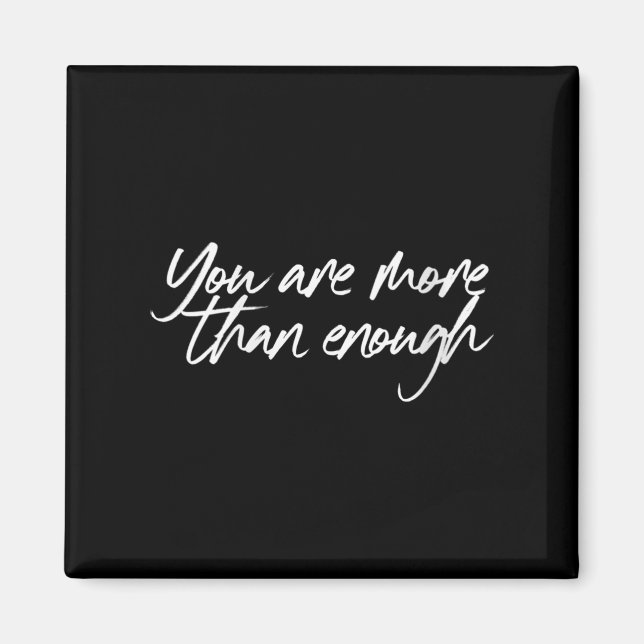 Aimant Womens You Are More Than Enough Motivational Quote (Devant)