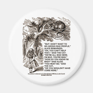 Aimant Wonderland Alice Go Among Mad People Citation