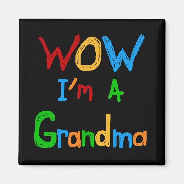 Aimant WOW Je suis un grand-mère T-shirts et cadeaux (Devant)