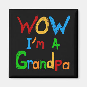 Aimant WOW Je suis un grand-père T-shirts et cadeaux