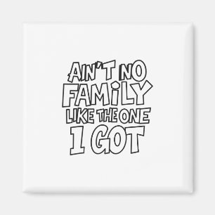 Aimant Y'a pas de famille comme celle que j'ai drôle de f