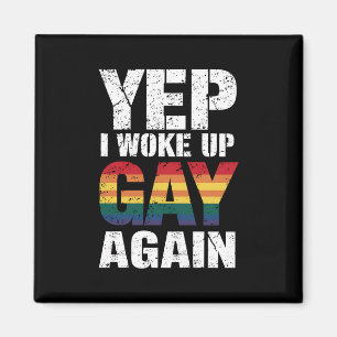 Aimant Yep Je Me Suis Réveillé Gay Pride Rainbow Queer Ga