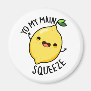 Aimant Yo My Main Squeeze Funny Fruit Lemon Pun