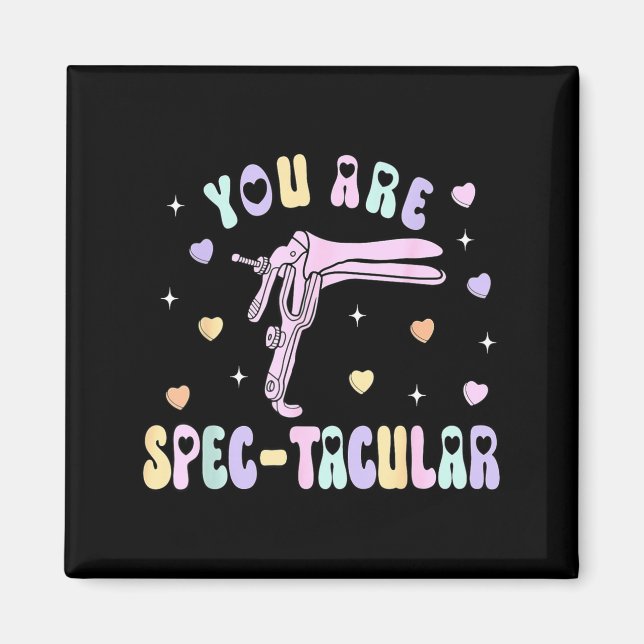 Aimant You Are Spec-tacular Speculum Obgyn Valentine Day  (Devant)
