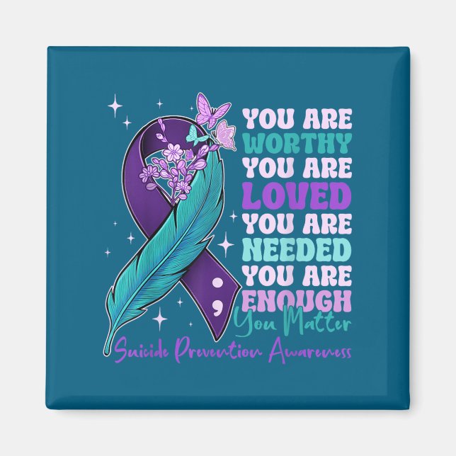 Aimant You Are Worthy Suicide Prevention Awareness Motiva (Devant)