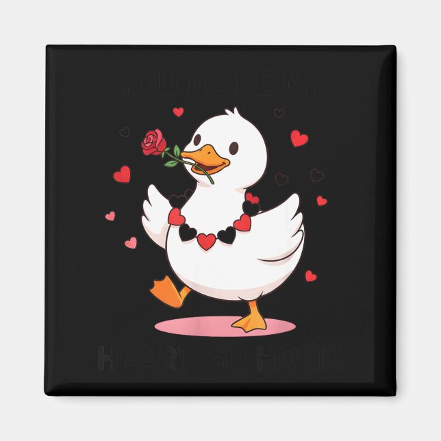 Aimant You Make My Heart Go Honk Funny Goose Valentine’s  (Devant)