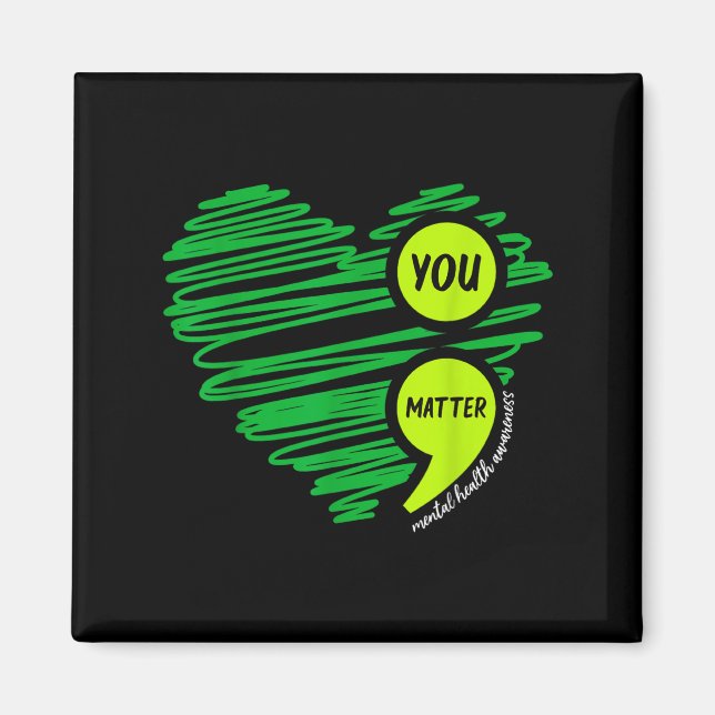 Aimant You Mental Health Awareness Green Suicide Preventi (Devant)