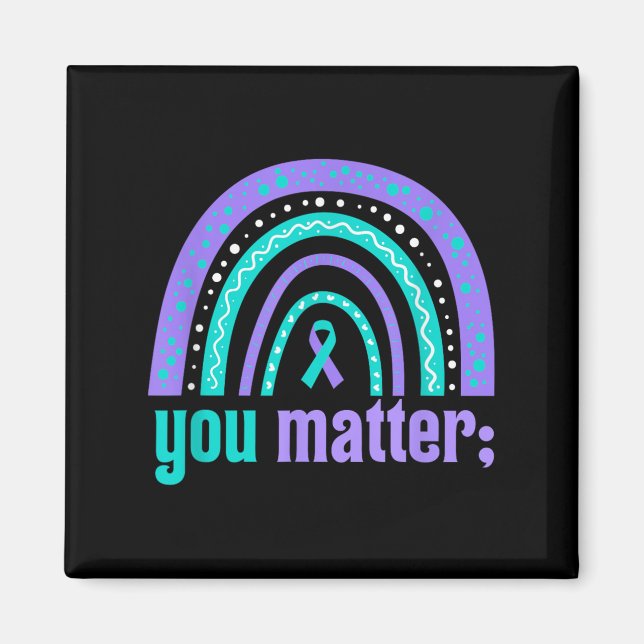 Aimant You Suicide Prevention Awareness Teal Purple Rainb (Devant)