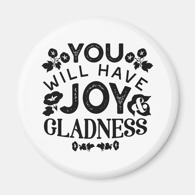 Aimant You Will Have Joy and Gladness Inspirational Quote (Devant)