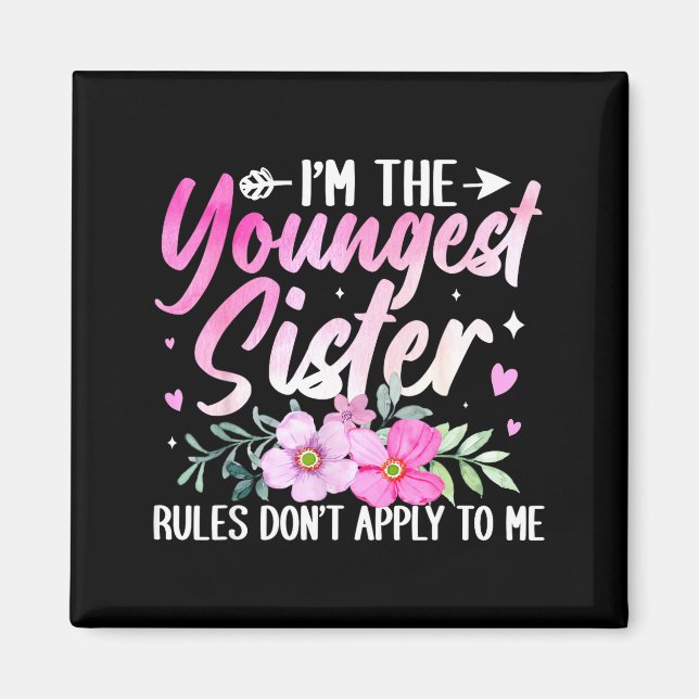 Aimant Youngest Sister Tee Rules Don't Apply To Me Funny  (Devant)