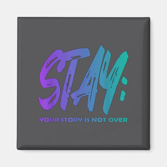 Aimant Your Story Is Not Over Stay Suicide Prevention Awa (Devant)
