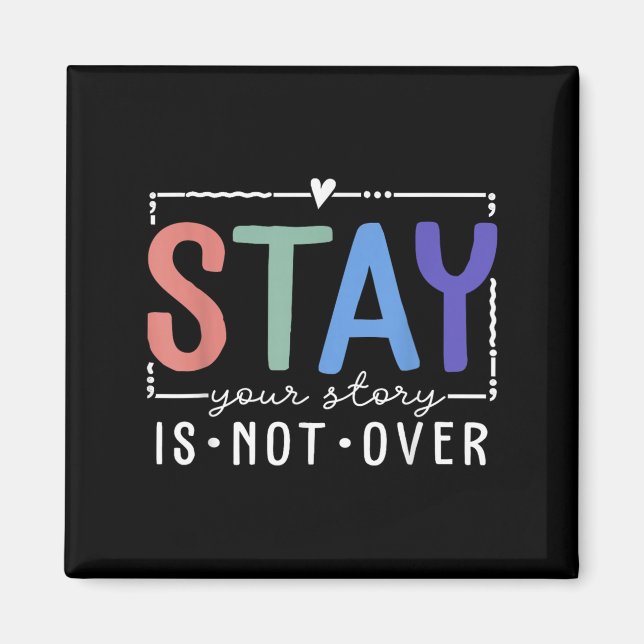 Aimant Your Story Is Not Over Stay Suicide Prevention Awa (Devant)