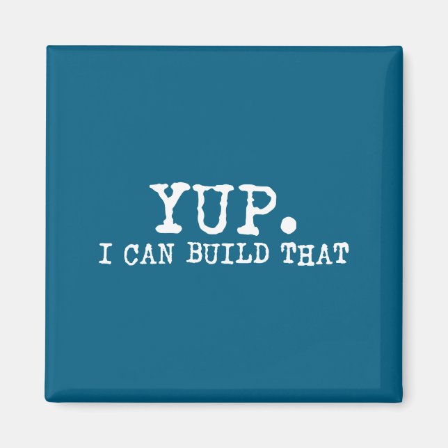 Aimant Yup I Can Build That Funny Woodworking Carpenter Q (Devant)