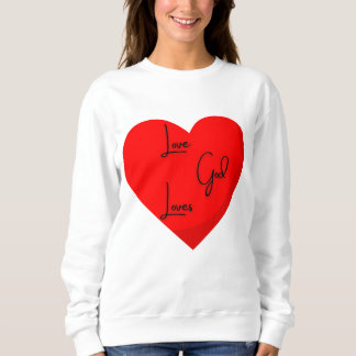 Aimer Dieu Aime Sweatshirt