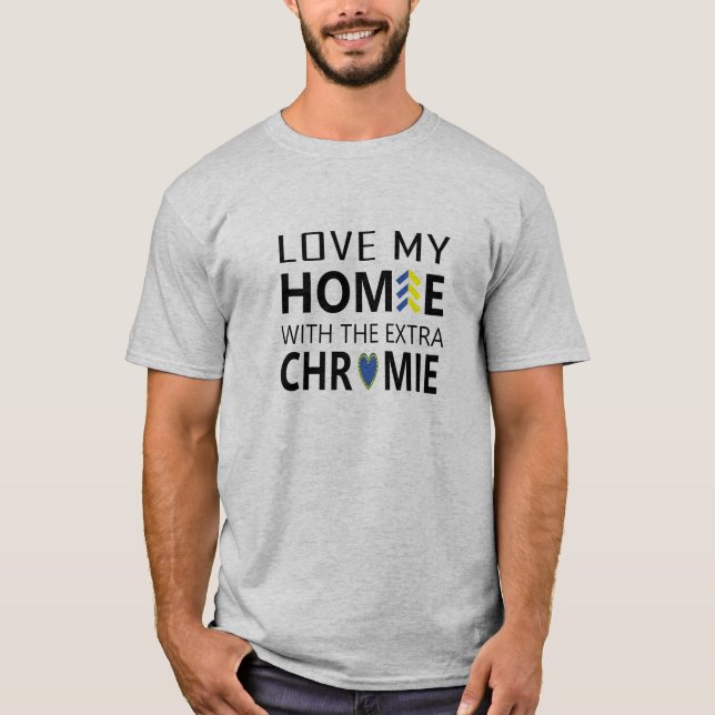 Aimez Ma Maison Avec Le T-shirt Chromie Supplément (Devant)