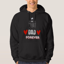 Aimez-vous papa pour toujours Sweat - shirt à capu