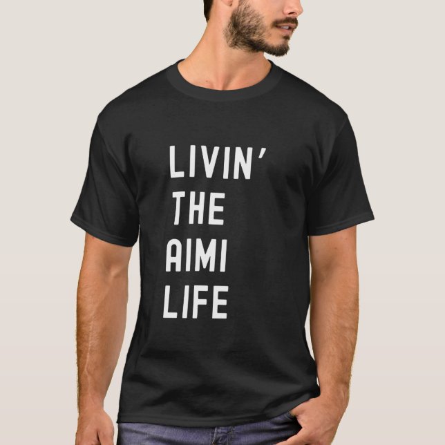 Aimi lebt den Aimi Lebensname Funny T-Shirt (Vorderseite)