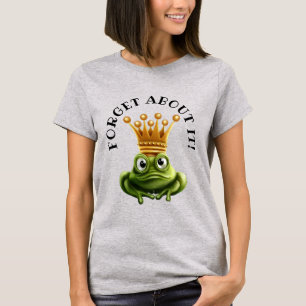Ain Kissin' No Frogs Here T-Shirt