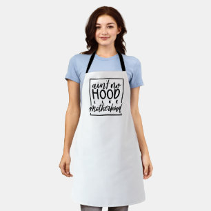 Ain no Hood like Motherhood - Funny Mama Life Schürze