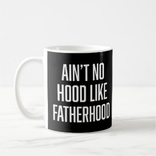 Ain no Hood like Vaterhood Funny Vater Sprichwort  Kaffeetasse