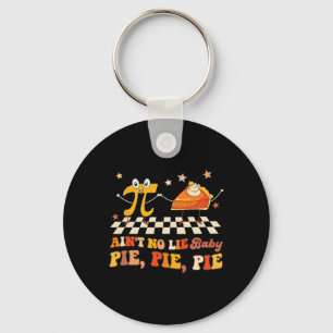 Ain No Lie By Happy Pi Day Schlüsselanhänger
