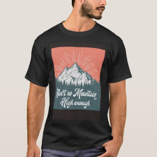 Ain to no berg nicht hoch genug Vintag T-Shirt