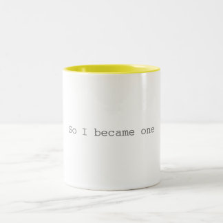 Ainsi je suis devenu une tasse